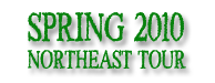 Spring 2010 Northeast Tour